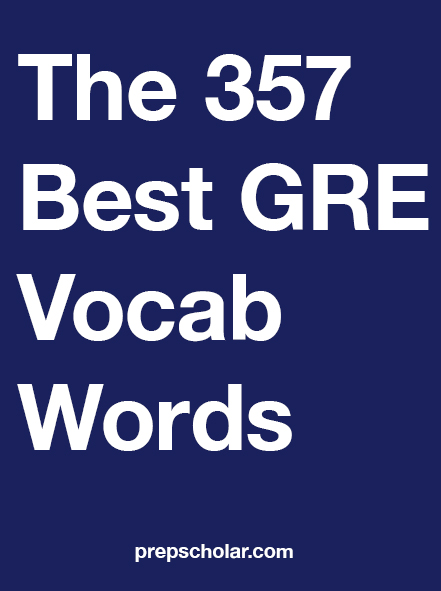 The 357 Best GRE Vocab Words